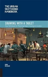 Urban Sketching Handbook: Drawing with a table /anglais