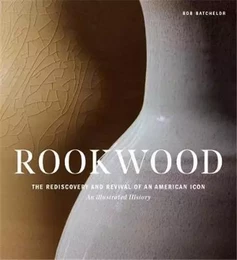 Rookwood The Foundation of an Art Pottery in America /anglais