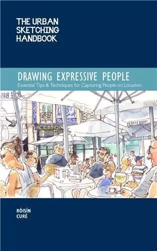 Urban Sketching Handbook: Drawing Ex Essential Tips & Techniques for Capturing People on Location /a -  - QUARRY