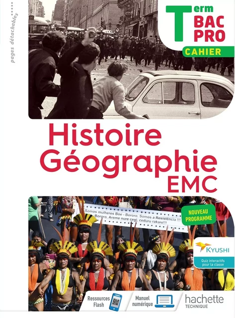 Histoire-Géographie terminale Bac Pro - cahier de l'élève -  Éd. 2021 - Nicolas Brunel, Stéphane Cipriani, Sylvain Pérot, Delphine Poques, Jérôme Segaud - HACHETTE EDUC