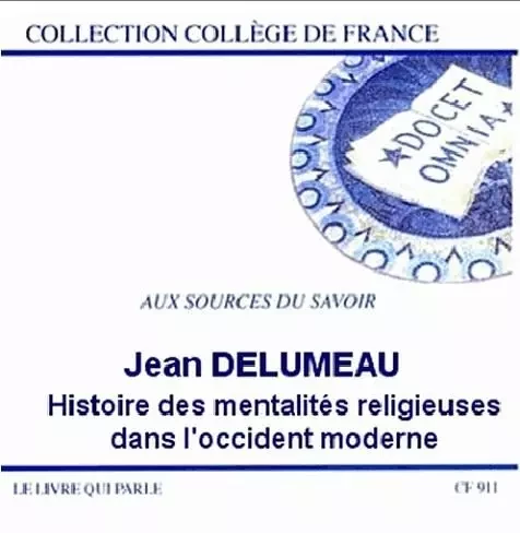 HISTOIRES DES MENTALITES RELIGIEUSES DANS L'OCCIDENT MODERNE / 1 CD -  DELUMEAU Jean - LIVRE QUI PARLE