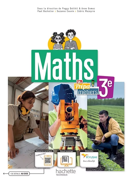 Mathématiques 3e Prépa-métiers - Livre élève - éd. 2022 - Peggy Delthil, Anne Gomez, Paul Bachelier, Suzanne Couvin, Cédric Mazeyrie - HACHETTE EDUC