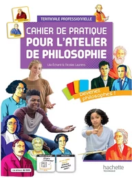 Cahier de pratique pour l'atelier de philosophie - voie professionnelle - Livre élève - Ed.2022