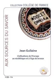 CIVILISATIONS DE L'EUROPE AU NEOLITHIQUE ET A L'AGE DU BRONZE / 1 CD