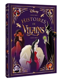 DISNEY - Les Chefs-d'oeuvre - Histoires de Vilains