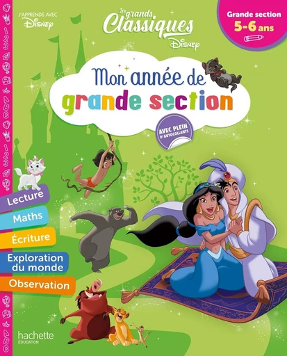 Disney - Les Grands Classiques - Mon année de Grande Section (5-6 ans) -  Hachette Education - HACHETTE EDUC