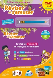 Réviser et s'amuser - Du CM2 à la 6e (11-12 ans) - Cahier de vacances 2024