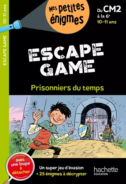 Escape game - Du CM2 à la 6e - Cahier de vacances 2024 - Charlotte Leroy-Jouenne - HACHETTE EDUC