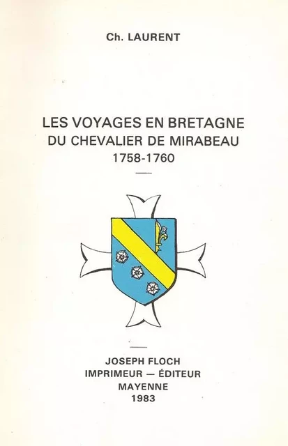 Voyages en Bretagne du Chevalier de Mirabeau - CHARLES LAURENT - FLOCH