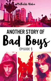 Another story of bad boys - tome 1