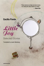 Cecilia Pavon Little Joy : Selected Stories /anglais