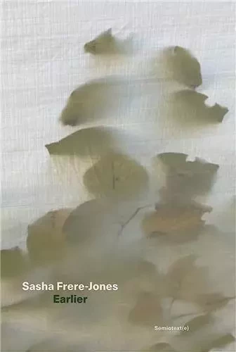 Earlier by Sasha Frere-Jones /anglais -  FRERE-JONES SASHA - SEMIOTEXTE