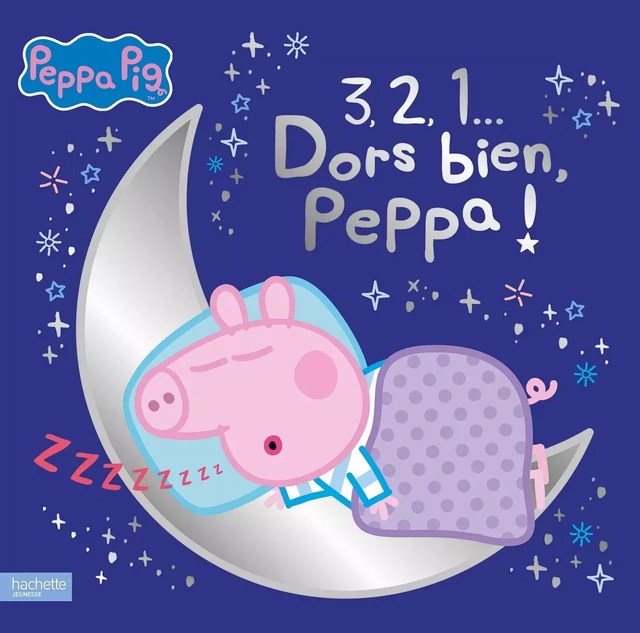 Peppa Pig - 3, 2, 1... Dors bien, Peppa ! -  - HACHETTE JEUN.