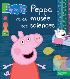 Peppa Pig - Peppa va au musée des sciences