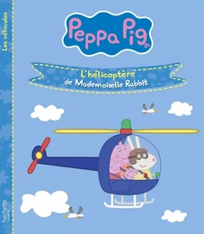 Peppa Pig - L'hélicoptère de Mademoiselle Rabbit