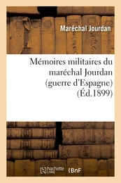 Mémoires militaires du maréchal Jourdan (guerre d'Espagne)