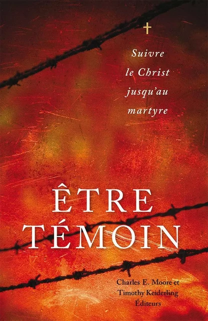 Être témoin - Timothy Keiderling, Charles Moore - PLOUGH PUBLISH