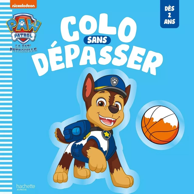 Pat' Patrouille - Colo sans dépasser -  - HACHETTE JEUN.