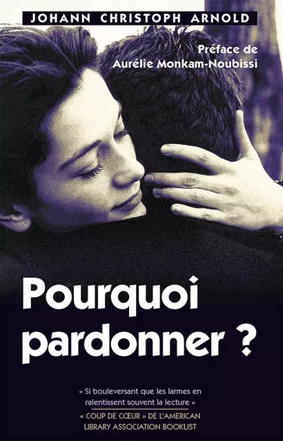 Pourquoi pardonner ? - Johann Christoph Arnold - PLOUGH PUBLISH