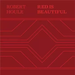 Robert Houle Red Is Beautiful /anglais