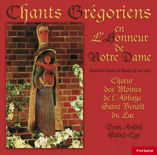 20 chants grégoriens en l'honneur de Notre-Dame - de l'Abbaye St. BENOIT du Lac Choeurs des moines - FORLANE