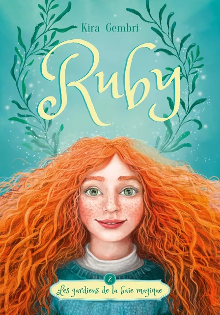 Ruby - tome 2 - Les gardiens de la crique magique - Kira Gembri - HACHETTE ROMANS