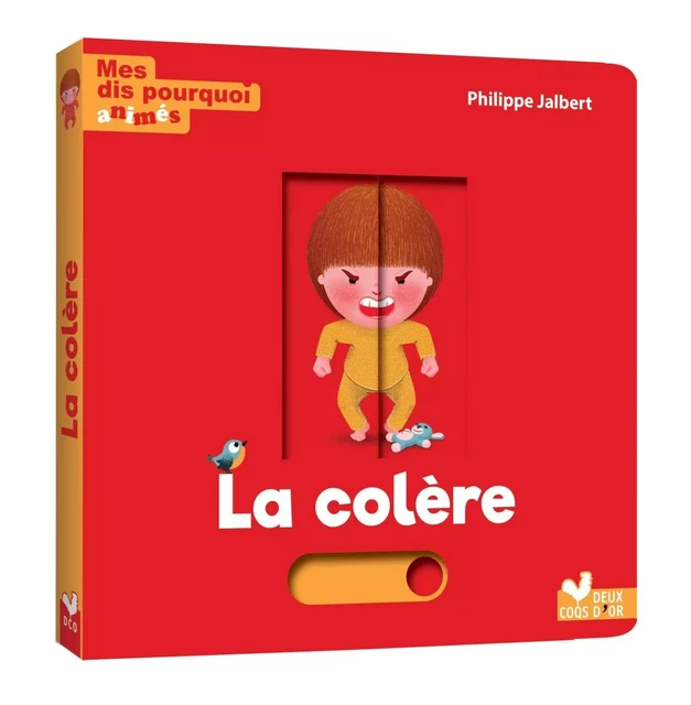 Mes dis pourquoi animés - la colère -  - DEUX COQS D OR