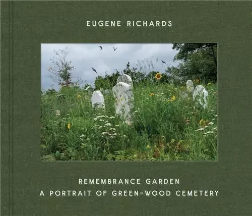 Eugene Richards: Remembrance Garden /anglais -  RICHARDS EUGENE - DAP ARTBOOK