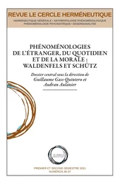 Phénoménologies de l'étranger, du quotidien et de la morale: Waldenfels et Schütz