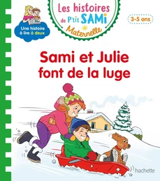 Les histoires de P'tit Sami Maternelle (3-5 ans) : Sami et Julie font de la luge