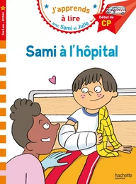 Sami et Julie CP Niveau 1  Sami à l'hôpital