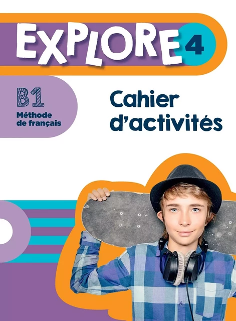 Explore 4 - Cahier d'activités (B1) -  - HACHETTE FLE