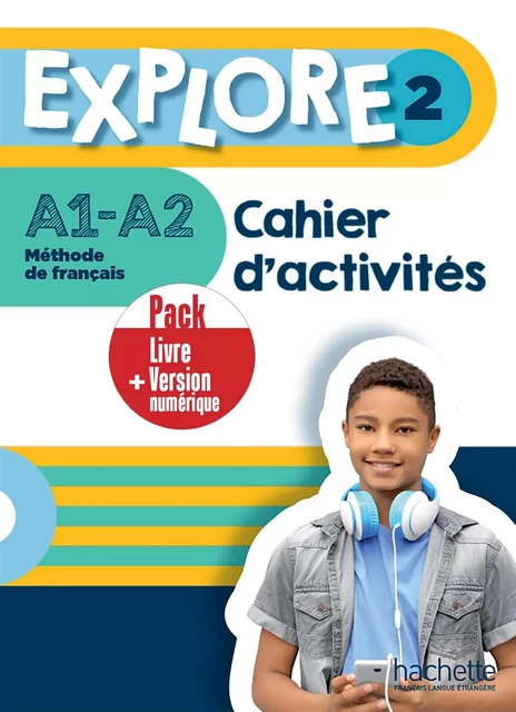 Explore 2 - Pack Cahier d'activités + Version numérique (A1-A2) - Fabienne Gallon, Céline Himber - HACHETTE FLE