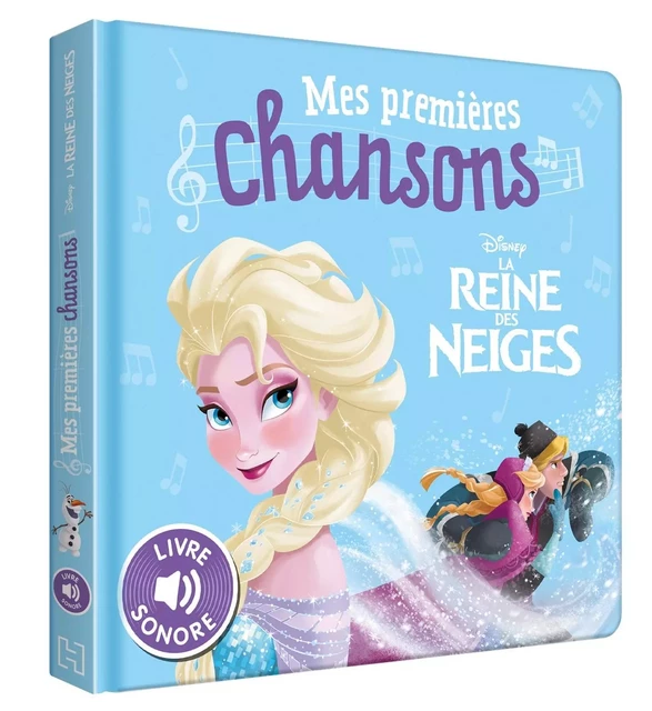 LA REINE DES NEIGES - Mes Premières Chansons - Livre sonore - Disney -  Collectif - DISNEY HACHETTE