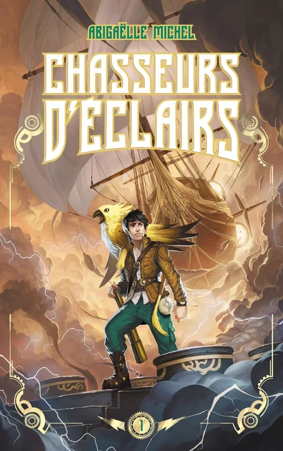 Chasseurs d'éclairs - tome 1 - Le capitaine disparu - Abigaëlle Michel - HACHETTE ROMANS