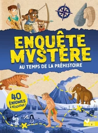 Enquête mystère - au temps de la Préhistoire