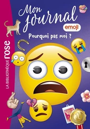 Emoji TM mon journal 13 - Pourquoi pas moi ?