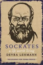 Socrates A Life Worth Living /anglais