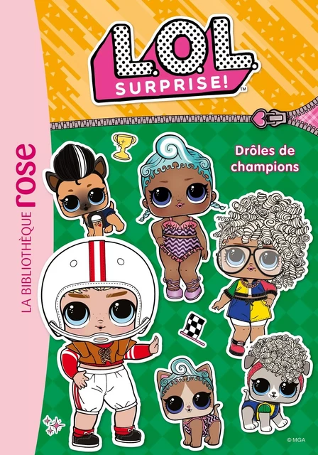 L.O.L. Surprise ! 17 - Drôles de champions -  MGA Entertainment - HACHETTE JEUN.