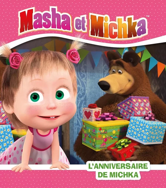 Masha et Michka - L'anniversaire de Michka -  - HACHETTE JEUN.