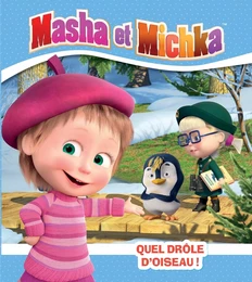 Masha et Michka - Quel drôle d'oiseau !