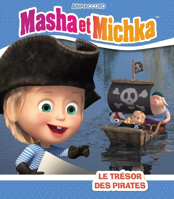 Masha et Michka - Le trésor des pirates - Natacha Godeau - HACHETTE JEUN.