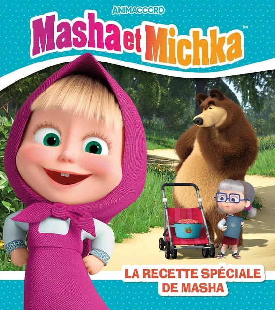 Masha et Michka - La recette spéciale de Masha -  - HACHETTE JEUN.