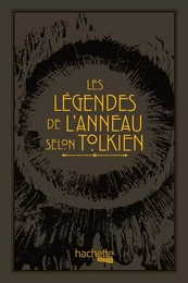 Les légendes de l'Anneau selon Tolkien