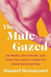 The Male Gazed /anglais