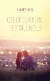 Celui derrière tes silences