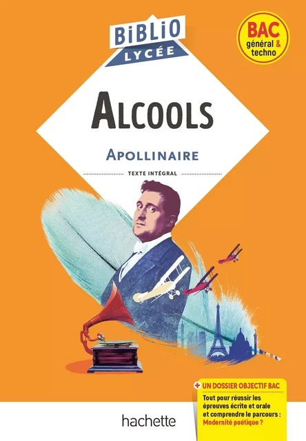 BiblioLycée - Alcools, G. Apollinaire - Guillaume Apollinaire - HACHETTE EDUC