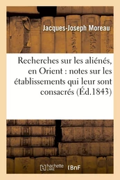 Recherches sur les aliénés, en Orient : notes sur les établissements qui leur sont consacrés à Malte