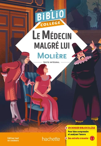 Bibliocollège - Le Médecin malgré lui, Molière -  MOLIERE, Chantal Grenot - HACHETTE EDUC