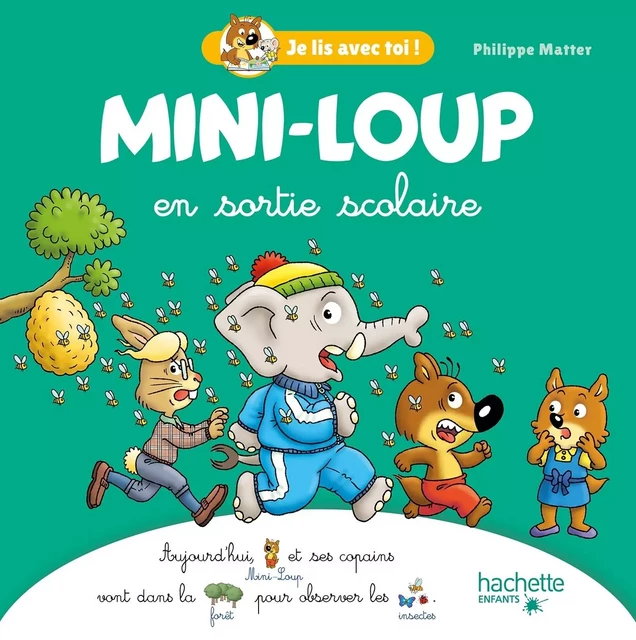 Je lis avec toi ! - Mini-Loup en sortie scolaire - Philippe Matter - HACHETTE ENFANT